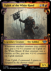Ugluk of the White Hand (Showcase Scrolls) (LTR-686) - The Lord of the Rings: Tales of Middle-earth: (Showcase) Foil